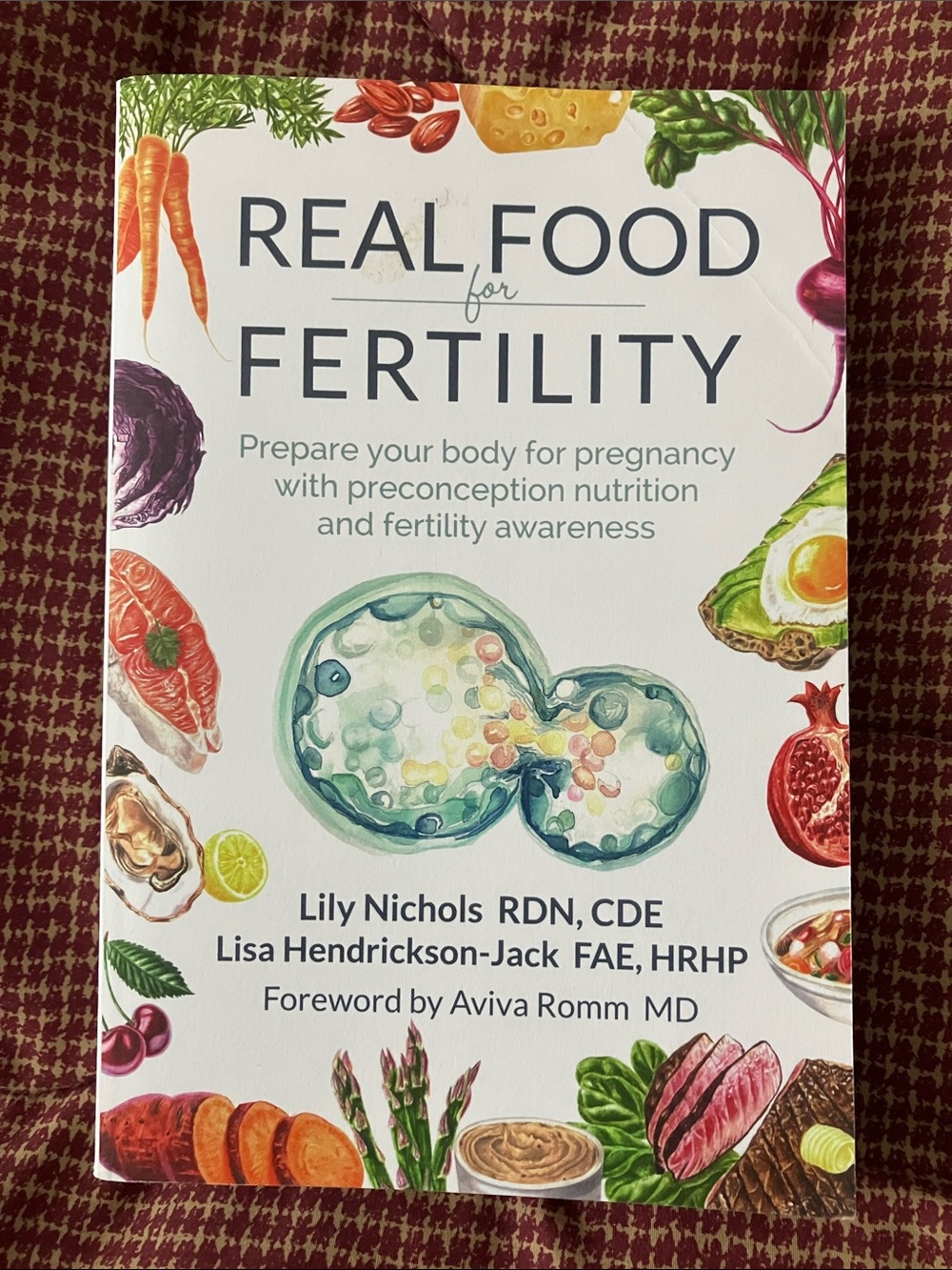 Real Food for Fertility by - Lily Nichols